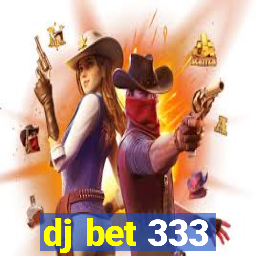 dj bet 333